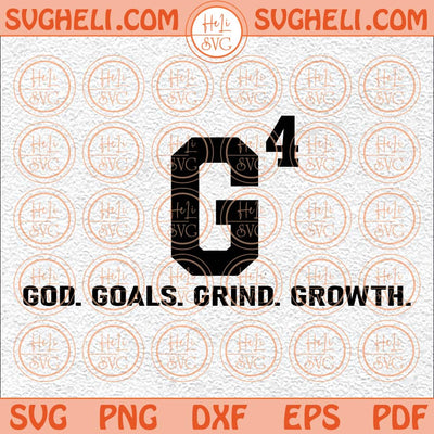 God Goals Grind Growth Svg Small Business Svg Christian Svg Png Dxf Eps Files