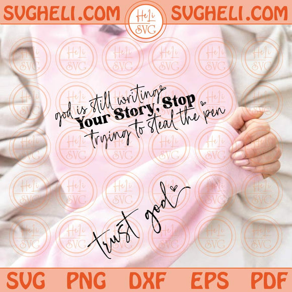 God Is Still Writing Your Story Svg Boho Christian Sleeve Svg Png Dxf Eps Files