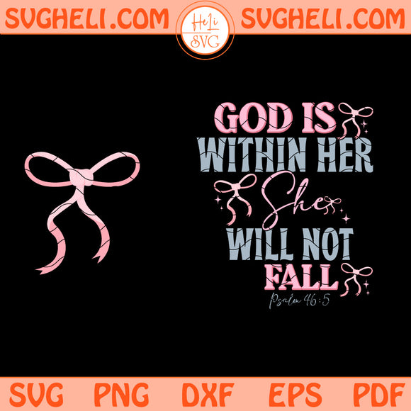 God Is Within Her She Will Not Fall Svg Psalm 4605 Svg Png Dxf Eps Pdf Files
