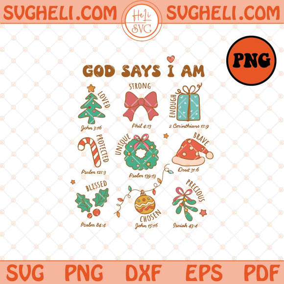 God Says I Am Png God Says I Am Girl Png Kids Christmas Png Dxf Eps Files