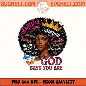 God Says You Are Png Sublimation Black Women Png Christian Png Sublimation Files