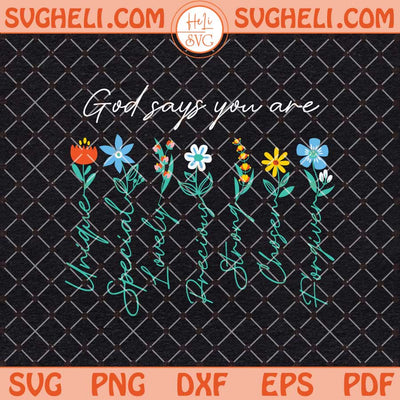 God Says You Are Svg inspirational Svg Christian Svg Png Dxf Eps Files