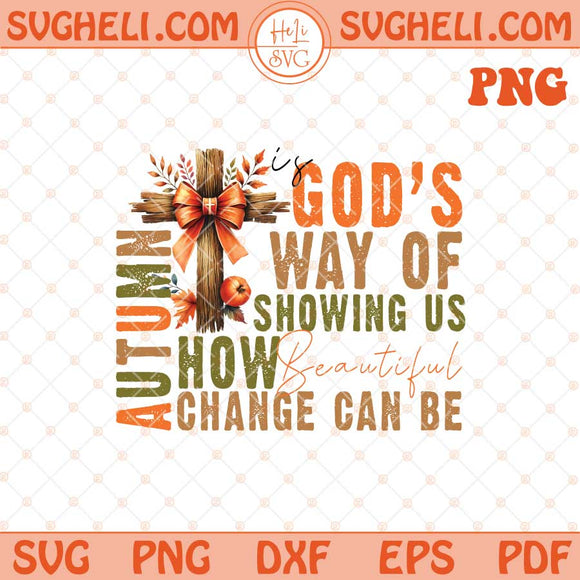 Gods Way Of Png Autumn Jesus Png Pumpkin Png Christian Png Dxf Eps Files