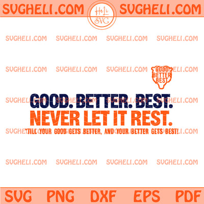 Good Better Best Fan Svg Bear Down Quote Svg Football Svg