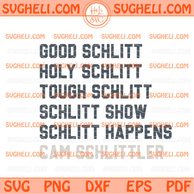 Good Schlitt Holy Schlitt Tough Schlitt Cam Schlittler Svg