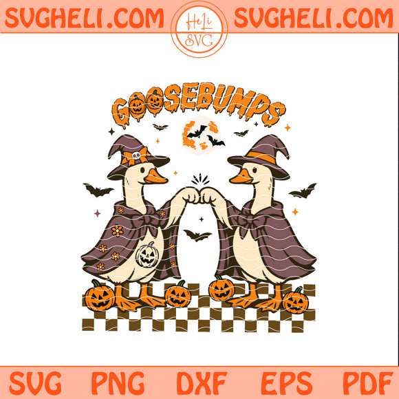 Goosebumps Svg Spooky Vibes Svg Halloween Goose Svg Png Dxf Eps Pdf Files