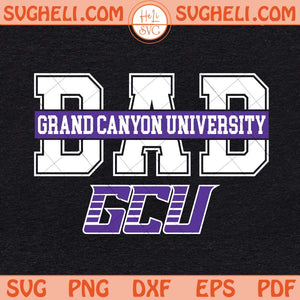 Grand Canyon University Dad Svg GCU Dad Svg Png Dxf Eps Files