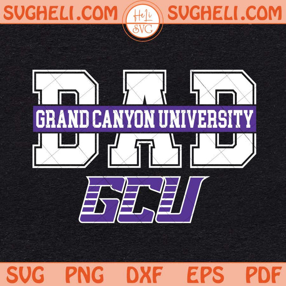 Grand Canyon University Dad Svg GCU Dad Svg Png Dxf Eps Files