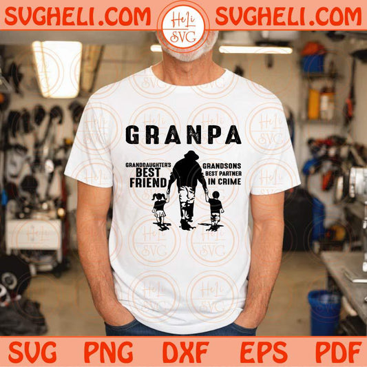 Grandpa Svg Granddaughters Best Friend Grandsons Partner In Crime Svg Png Sublimation Dxf Eps Files