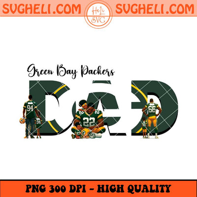 Green Bay Packers Dad Png Father's Day Football Png Sublimation Files