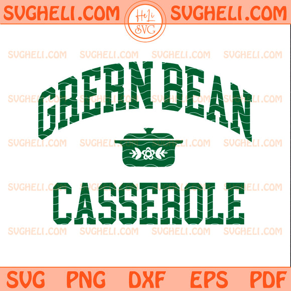 Green Bean Casserole Thanksgiving Svg Thanksgiving Svg