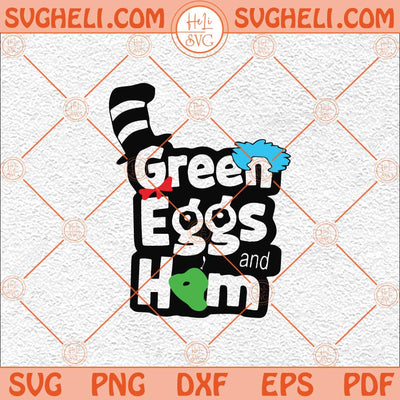 Green Eggs And Ham Svg Read Teacher Svg Reading Lover Svg Png Dxf Eps Files