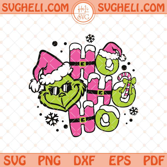 Grinch Ho Ho Ho Svg HoHoHo Christmas Svg Grinch Svg Dxf Eps Files