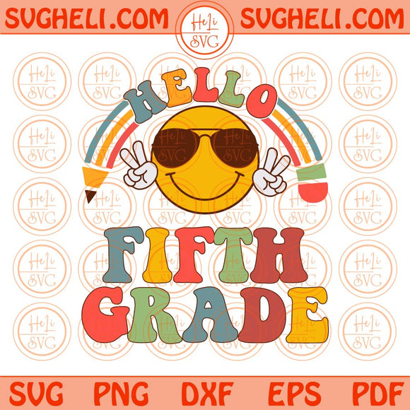 Groovy Hello Fifth Grade Svg Cool Smiley Face Back To School Svg Png Dxf Eps Files