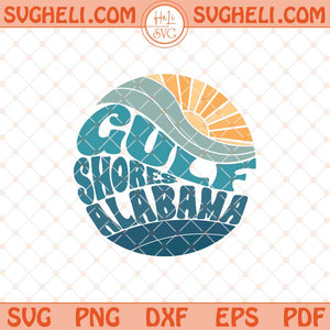 Gulf Shores Alabama Svg Beach Vibes Svg Summer Beach Svg Png Dxf Eps Files