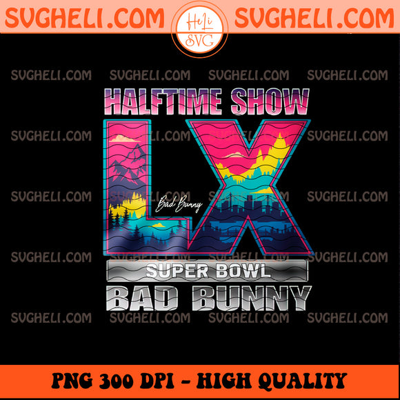 Half Time Show 2026 Png Bad Bunny Super Bowl LX Png