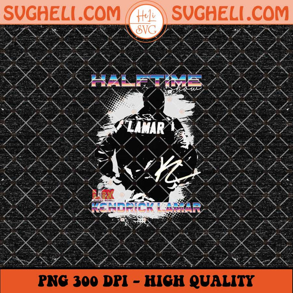 Halftime Show Super Bowl LIX 2025 Png Kendrick Lamar Png Sublimation Files