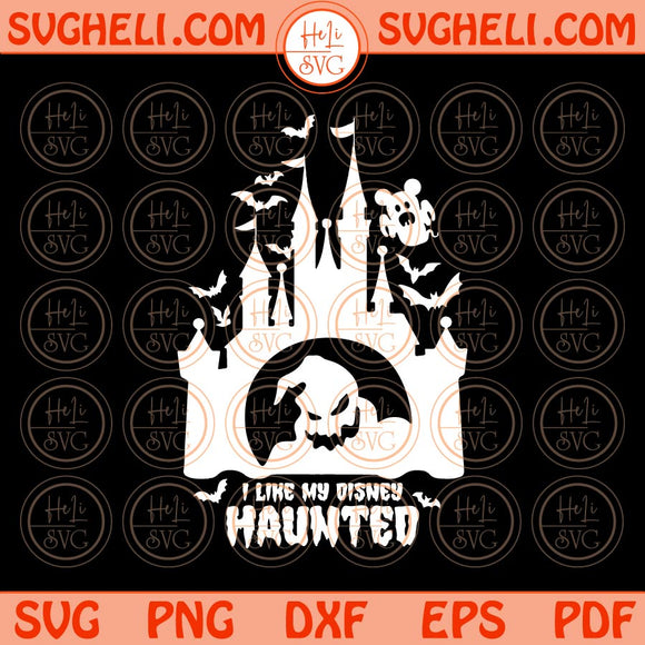 Halloween Disney Castle Svg I Like My Disney Haunted Svg Png Dxf Eps Files