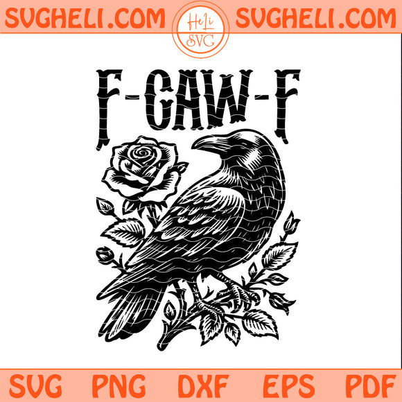 Halloween F-Caw-F Black Crow Black Bird Svg F Caw F Svg