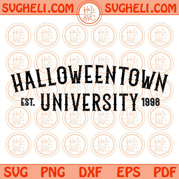 Halloweentown University Svg Est 1998 Halloween Svg Spooky Svg Png Dxf Eps Files