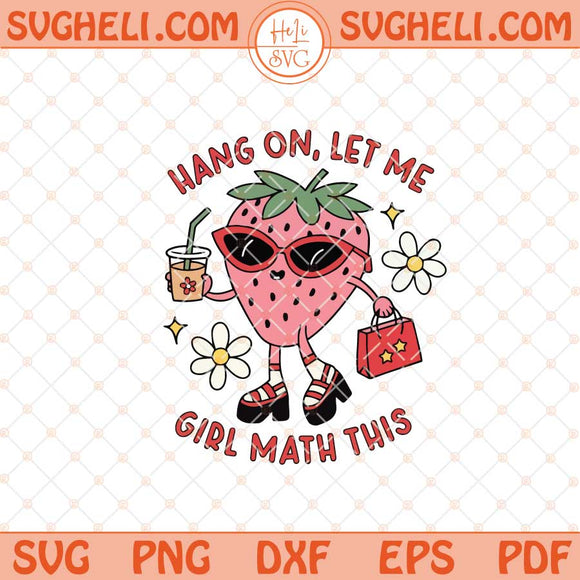 Hang On Let Me Girl Math This Svg Cute Trendy Artsy Svg Png Dxf Eps Files