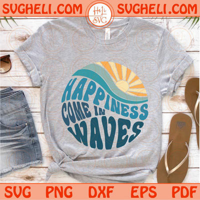 Happiness Comes in Waves Svg Retro Summer Beach Svg Vacation Svg Png Dxf Eps Files
