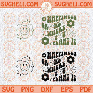 Happiness Grows Where You Plant It Svg Daisy Smiley Svg Positive Png Sublimation Dxf Eps Files