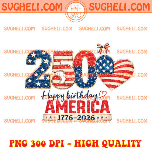 Happy Birthday America Png 1776 2026 250th Birthday Png