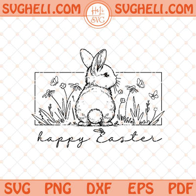 Happy Easter Svg Easter Svg Floral Bunny Svg Spring Svg Png Dxf Eps Files