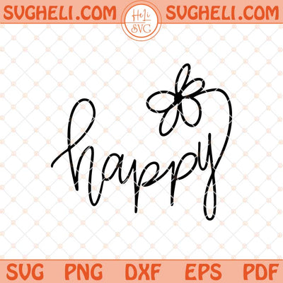 Happy Flowes Svg Smile Svg Mindfulness Svg Life is Happy Svg Png Dxf Eps Files