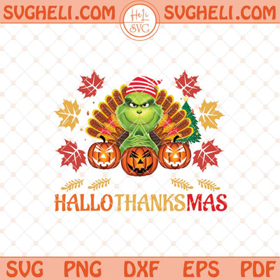 Happy Hallothanksmas Svg Thanksgiving Svg Christmas Svg Png Dxf Eps Files
