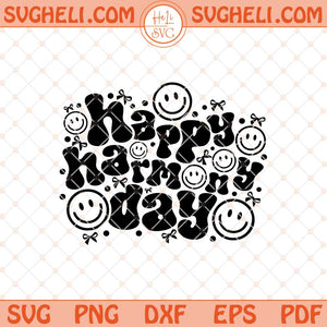 Happy Harmony Day Svg Funny Harmony Day Svg Harmony Svg Png Dxf Eps Files