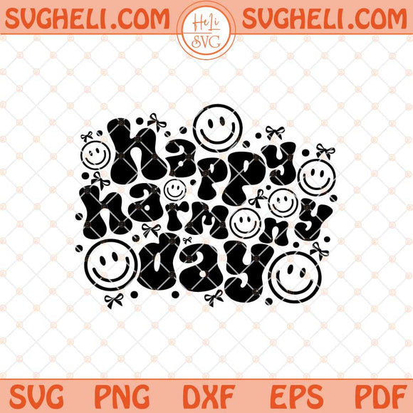 Happy Harmony Day Svg Funny Harmony Day Svg Harmony Svg Png Dxf Eps Files