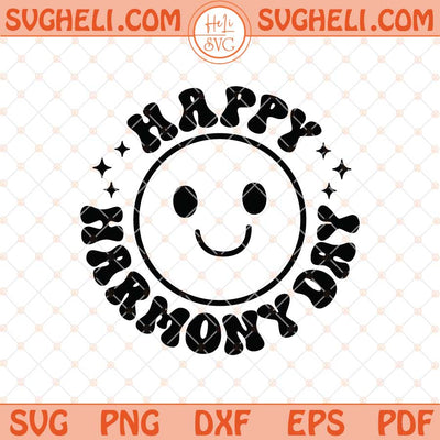 Happy Harmony Day Svg Harmony Svg Harmony Day Svg Png Dxf Eps Files
