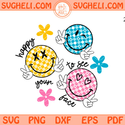 Happy To See Your Face Svg Smiley Checkered Svg Teacher Svg Png Dxf Eps Files