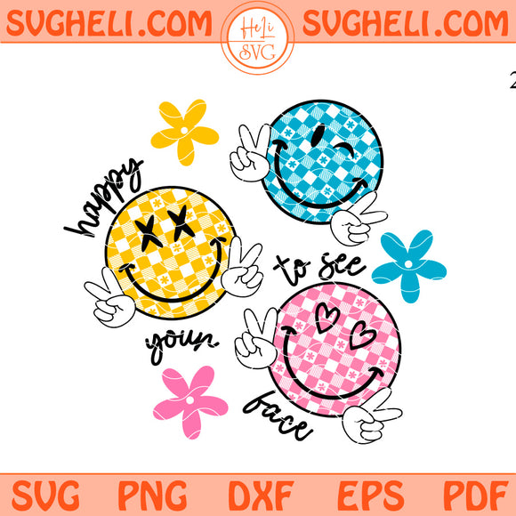 Happy To See Your Face Svg Smiley Checkered Svg Teacher Svg Png Dxf Eps Files