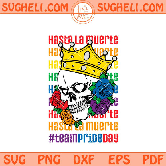 Hasta La Muerte LGBT Svg Pride Day Svg LGBT Svg Png Dxf Eps Files