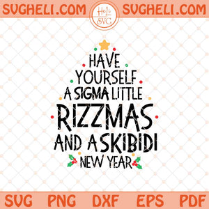 Have Yourself A Sigma Little Rizzmas Svg Skibidi Rizzmas Svg Dxf Eps Files