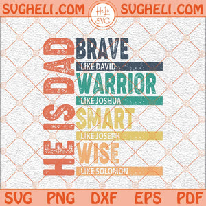 He Is Dad Svg Brave Like David Svg Warrior Like Joshua Svg Dad Svg Png Dxf Eps Files