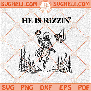 He Is Risen Svg Jesus Playing Basketball Svg Christian Svg Faith Svg Png Dxf Eps Files