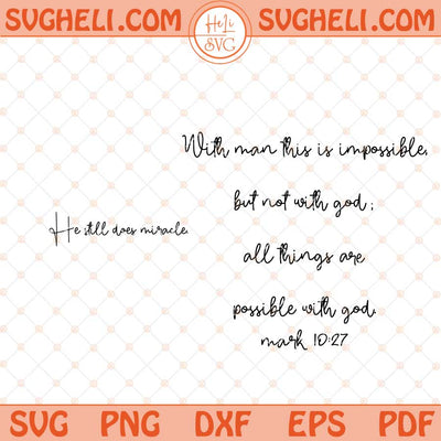 He Still Does Miracle Svg All Thing Are Possible Svg Faith Svg Png Dxf Eps Files