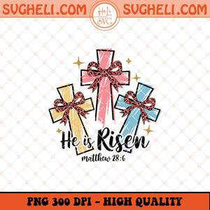He is Risen Png Matthew 28 6 Png Jesus Cross Brushstroke Png Sublimation Files