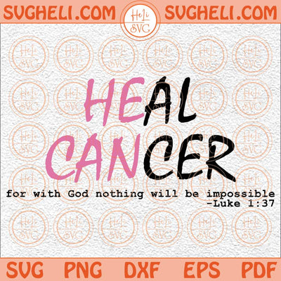 Heal Cancer Svg Cancer Awareness Svg Cancer Warrior Svg Cancer Svg Png Dxf Eps Files