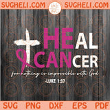 Heal Cancer Svg Heal Cancer Awareness Svg Cancer Warrior Svg Png Sublimation Dxf Eps Files