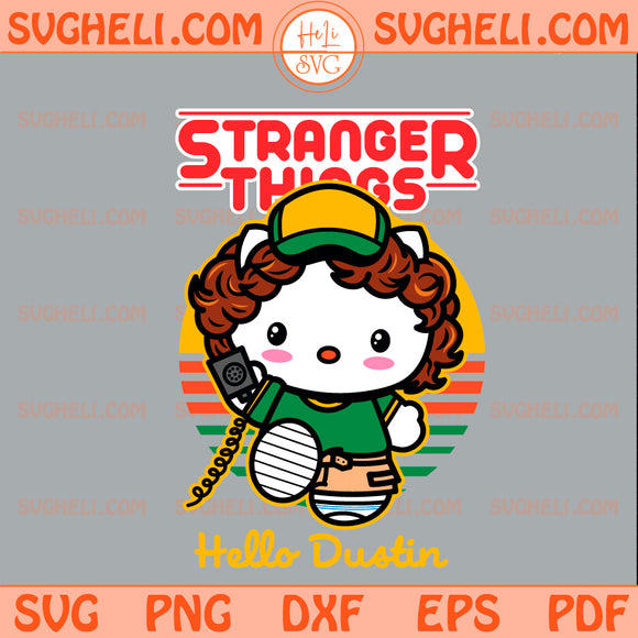 Hello Dustin Stranger Things Svg Hello Kitty Things Svg