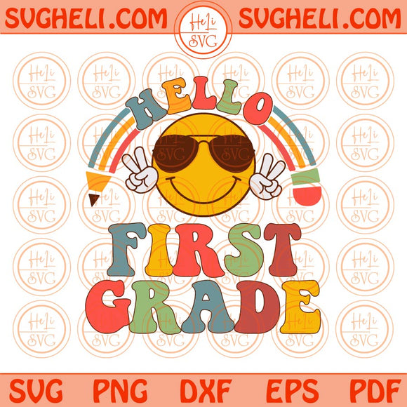 Hello First Grade Svg Cool Smiley Face Groovy Back To School Svg Png Dxf Eps Files