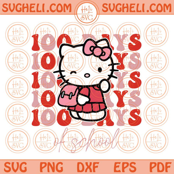 Hello Kitty 100 Days Of School Svg 100 Days Of School Svg Kid Svg Png Dxf Eps Files
