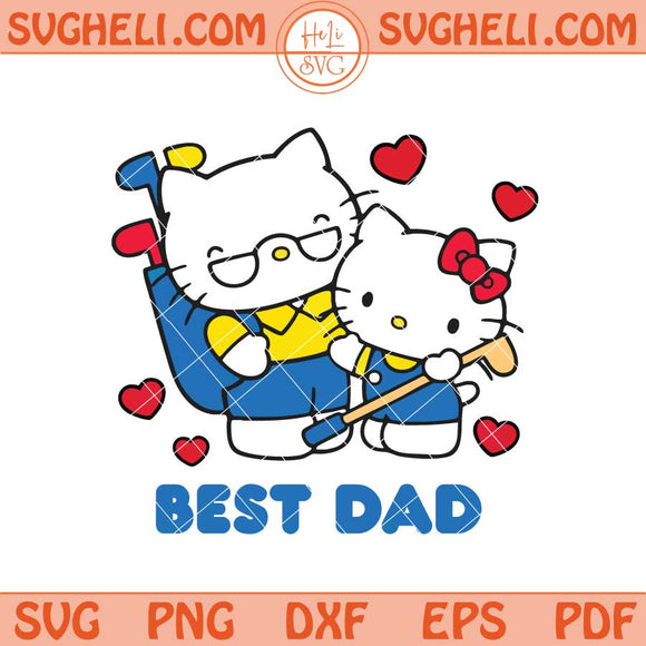 Hello Kitty Best Dad Svg Hello Kitty Father's Day Svg Png Dxf Eps Files