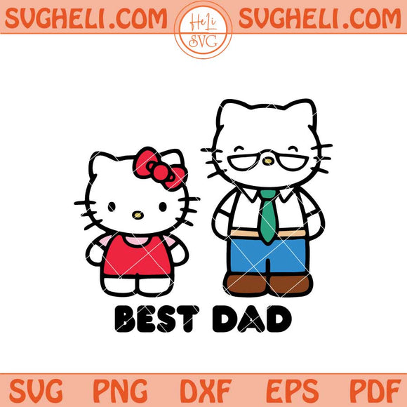 Hello Kitty Best Dad Svg Sanrio Kitty Father's Day Svg Png Dxf Eps Files
