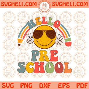 Hello Preschool Svg Cool Smiley Face Groovy Back To School Svg Png Dxf Eps Files